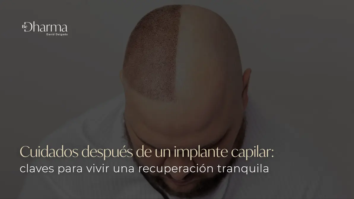 Cuidados después de un implante capilar- Clínica Be Dharma