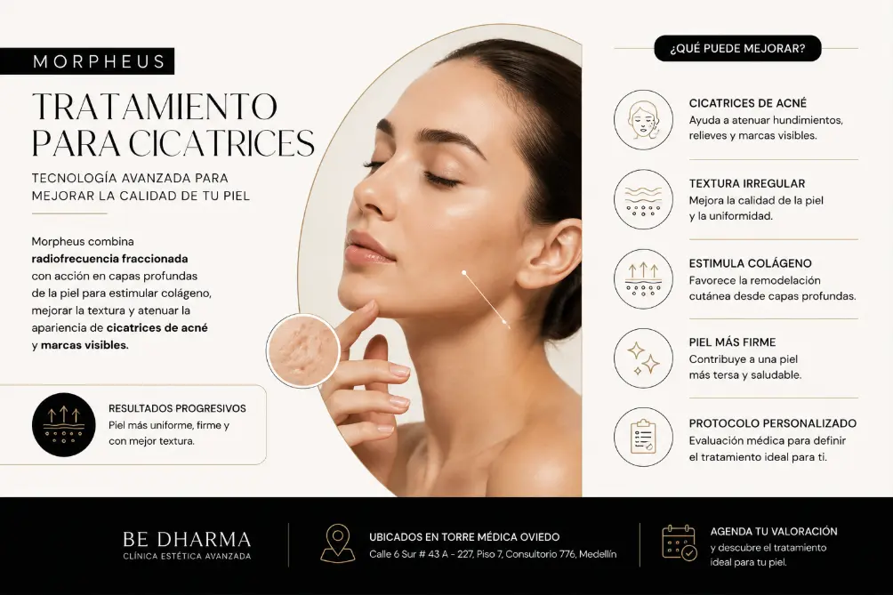 Tratamiento para cicatrices en Medellín- Clínica Be Dharmal- Morpheus