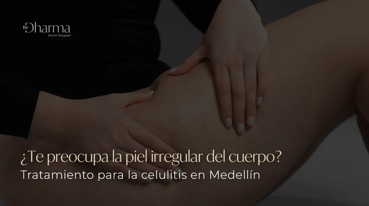 Tratamiento para la celulitis-Clínica Be Dharma