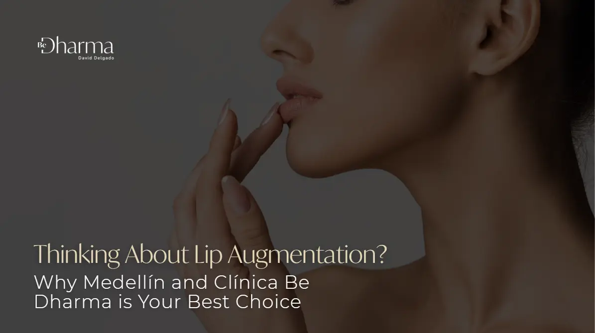 Lip augmentation fillers- Clínica Be Dharma
