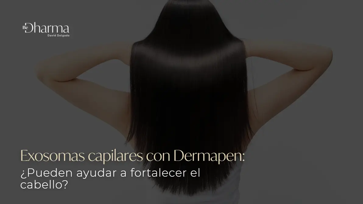 Exosomas capilares- Clínica Be Dharma en Medellín