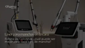 Láser para manchas en la cara Fotona vs. ColorMax, cuál puede ser mejor para cada tipo de mancha - Clínica Be Dharma