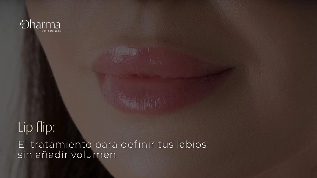 Lip flip El tratamiento para definir tus labios sin añadir volumen - Clinica Be Dharma